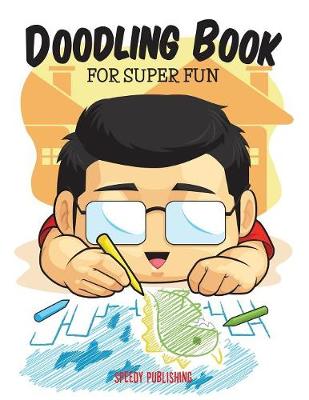 Book cover for Doodling Book For Super Fun
