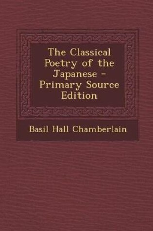 Cover of The Classical Poetry of the Japanese - Primary Source Edition
