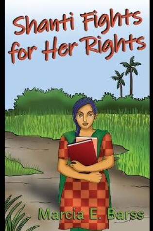 Cover of Shanti Fights for Her Rights