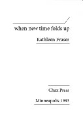 Cover of When New Time Folds up