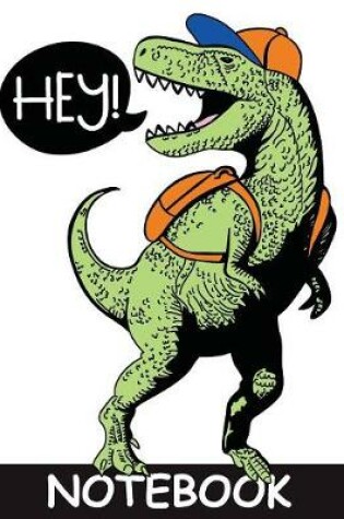 Cover of Back to School T-Rex Dinosaur Notebook 8."5 x 11"