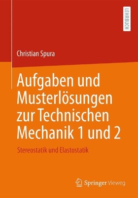 Book cover for Aufgaben und Musterlösungen zur Technischen Mechanik 1 und 2