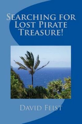 Cover of Searching for Lost Pirate Treasure!
