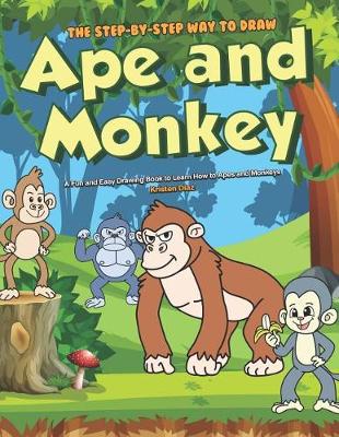 Book cover for The Step-by-Step Way to Draw Ape and Monkey