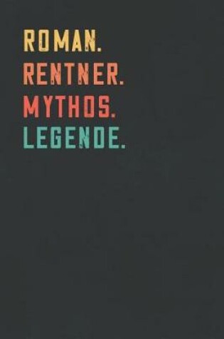 Cover of Roman. Rentner. Mythos. Legende.