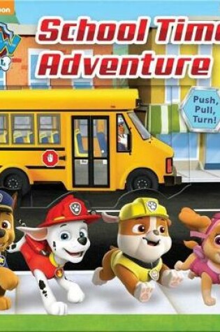 Cover of Nickelodeon Paw Patrol: School Time Adventure