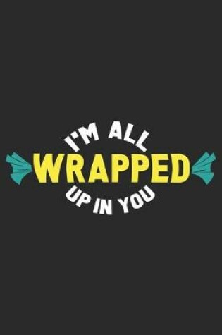 Cover of I'm All Wrapped up in You
