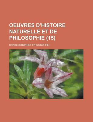 Book cover for Oeuvres D'Histoire Naturelle Et de Philosophie (15)