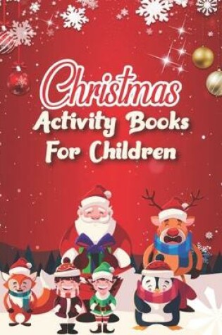 Cover of Christmas Activity Books For Children