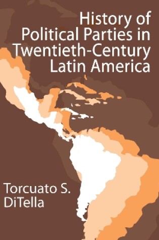 Cover of History of Political Parties in Twentieth-century Latin America