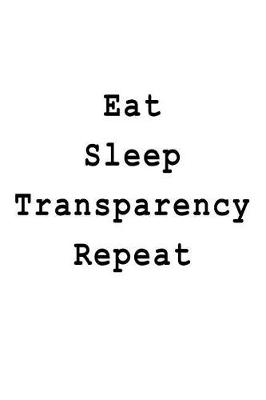 Book cover for Eat Sleep Transparency Repeat