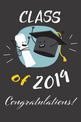 Book cover for Class of 2019- Congratulations!