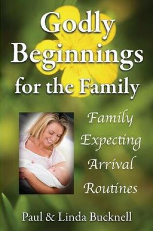 Cover of Godly Beginnings for the Family