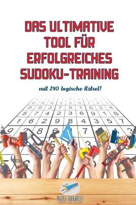 Book cover for Das ultimative Tool fur erfolgreiches Sudoku-Training mit 240 logische Ratsel!