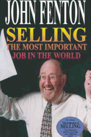 Cover of Selling is the Most Important Job