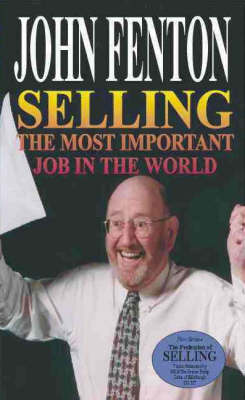 Book cover for Selling is the Most Important Job
