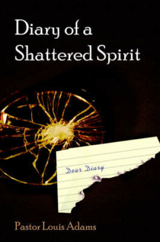 Cover of Diary of a Shattered Spirit