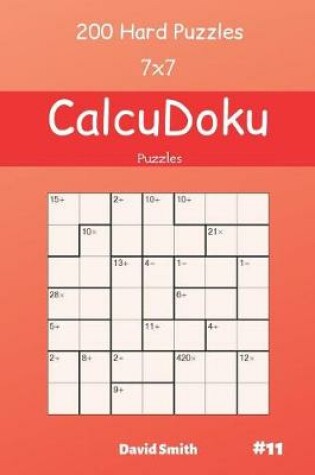 Cover of CalcuDoku Puzzles - 200 Hard Puzzles 7x7 vol.11