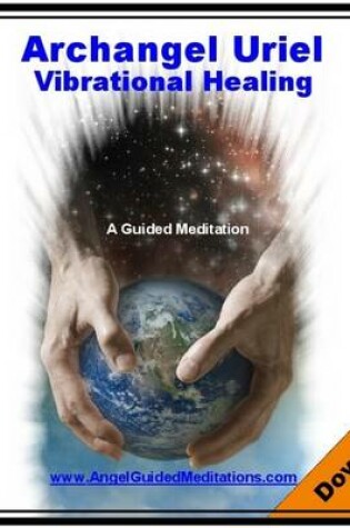 Cover of Archangel Uriel Vibrational Healing - Guided Meditation