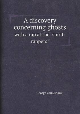 Book cover for A Discovery Concerning Ghosts with a Rap at the Spirit-Rappers