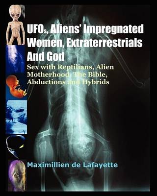 Book cover for UFOs, Aliens Impregnated Women, Extraterrestrials and God