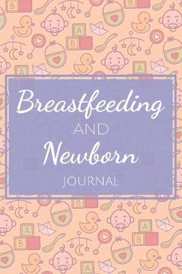 Book cover for Breastfeeding and Newborn Journal