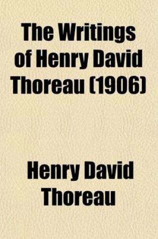 Cover of The Writings of Henry David Thoreau (Volume 14); Journal, Ed. by B. Torrey, 1837-1846, 1850-Nov. 3, 1861