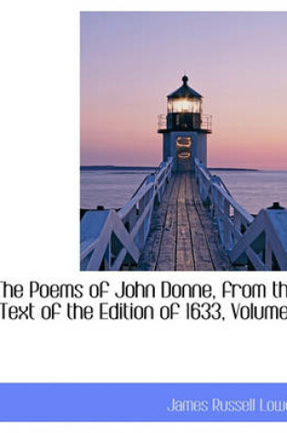 Cover of The Poems of John Donne, from the Text of the Edition of 1633, Volume I