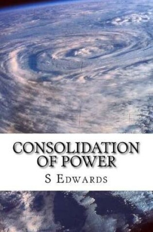 Cover of Consolidation of Power