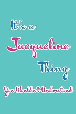 Book cover for It's a Jacqueline Thing You Wouldn't Understand