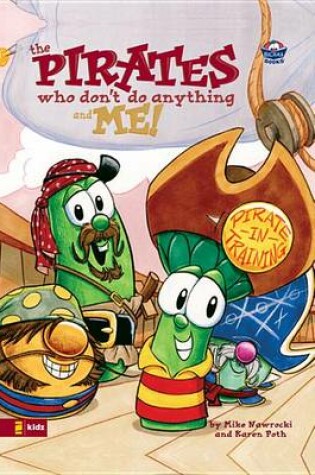 Cover of Veggietales/Pirates Who Don't Do Anything and Me!