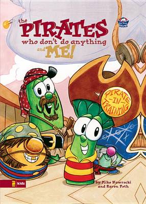 Cover of Veggietales/Pirates Who Don't Do Anything and Me!