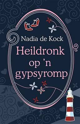 Cover of Heildronk Op 'n Gypsyromp