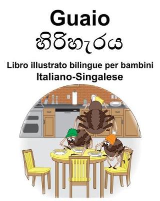 Book cover for Italiano-Singalese Guaio/&#3524;&#3538;&#3515;&#3538;&#3524;&#3536;&#3515;&#3514; Libro illustrato bilingue per bambini