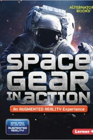 Cover of Space Gear in Action (An Augmented Reality Experience)