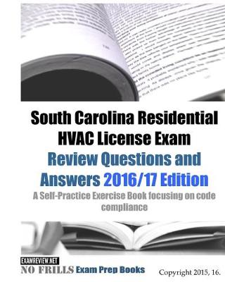 Book cover for South Carolina Residential HVAC License Exam Review Questions and Answers 2016/17 Edition