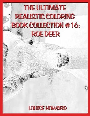 Book cover for The Ultimate Realistic Coloring Book Collection #16