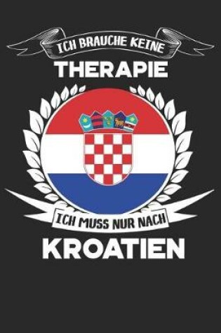 Cover of Ich brauche keine Therapie ich muss nur nach Kroatien