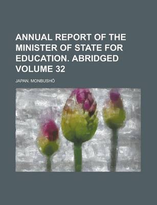 Book cover for Annual Report of the Minister of State for Education. Abridged Volume 32