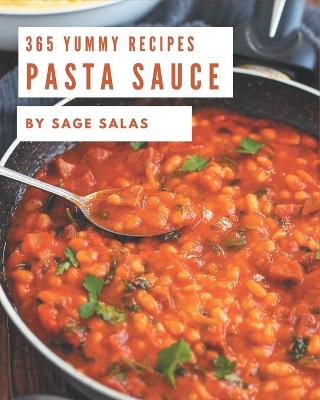 Book cover for 365 Yummy Pasta Sauce Recipes