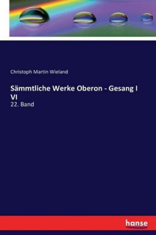 Cover of Sammtliche Werke Oberon - Gesang I VI