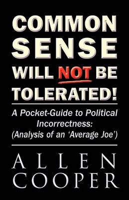 Cover of Common Sense Will Not Be Tolerated!