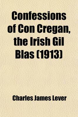 Book cover for Confessions of Con Cregan, the Irish Gil Blas