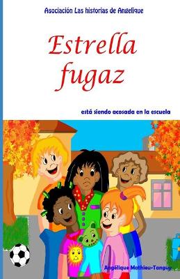 Book cover for Estrella fugaz esta siendo acosada en la escuela