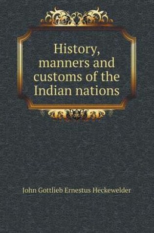 Cover of History, manners and customs of the Indian nations