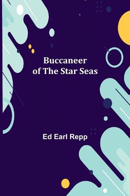 Book cover for Buccaneer of the Star Seas