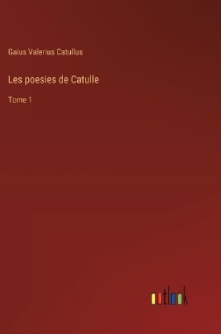 Cover of Les poesies de Catulle