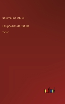 Book cover for Les poesies de Catulle