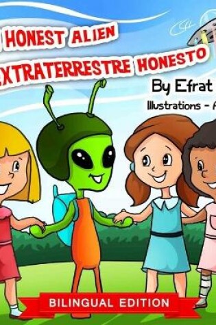 Cover of The Honest Alien / El extraterrestre honesto (Bilingual English-Spanish Edition)