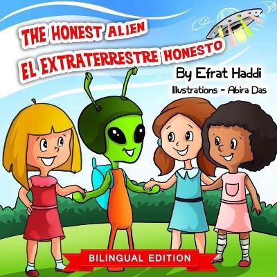 Cover of The Honest Alien / El extraterrestre honesto (Bilingual English-Spanish Edition)